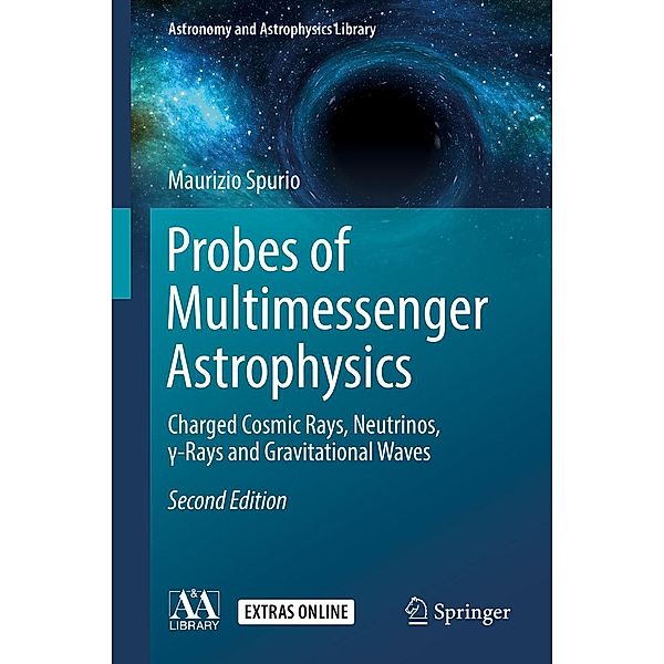 Probes of Multimessenger Astrophysics / Astronomy and Astrophysics Library, Maurizio Spurio