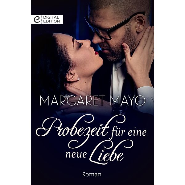 Probezeit für eine neue Liebe, Margaret Mayo