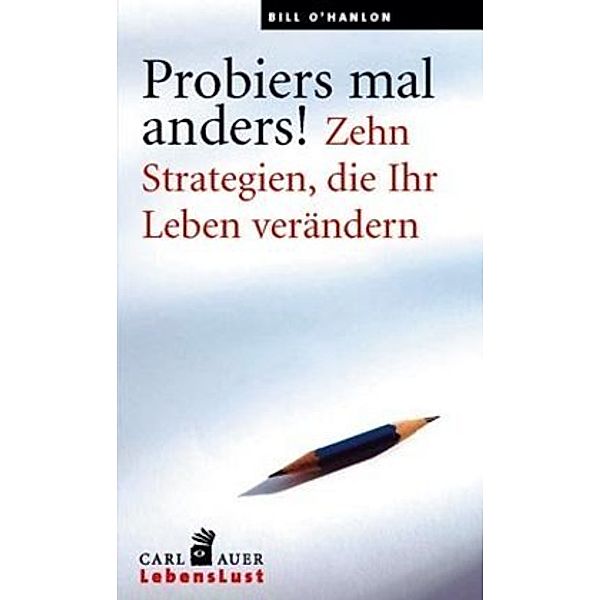 Probiers mal anders!, Bill O'hanlon