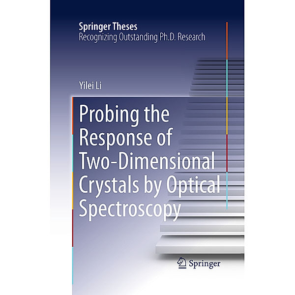 Probing the Response of Two-Dimensional Crystals by Optical Spectroscopy, Yilei Li