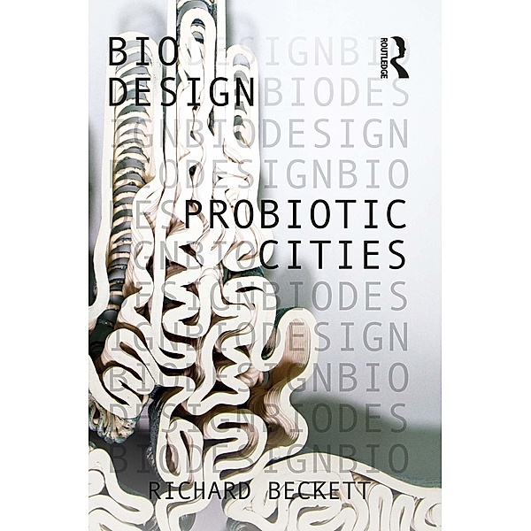 Probiotic Cities, Richard Beckett