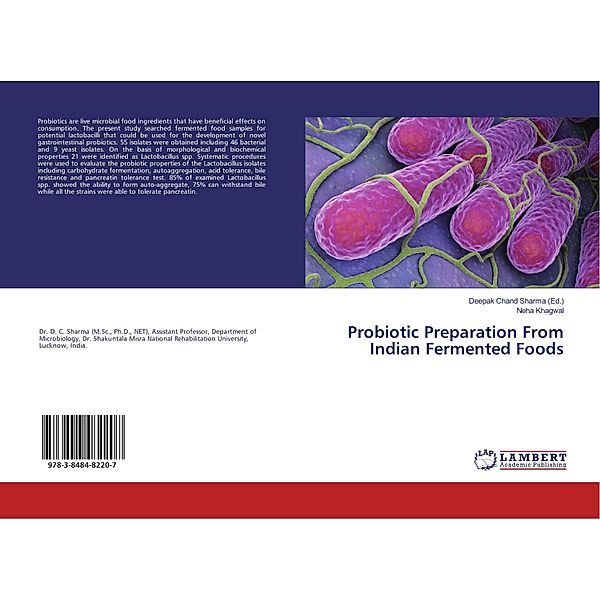Probiotic Preparation From Indian Fermented Foods, Neha Khagwal