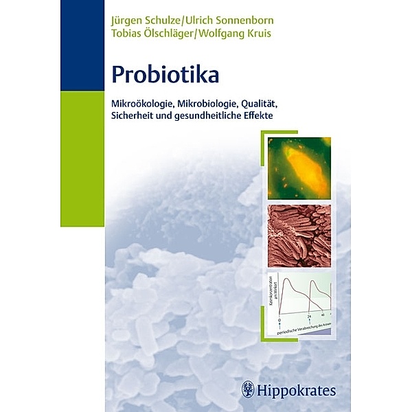 Probiotika, Wolfgang Kruis, Jürgen Schulze, Ulrich Sonnenborn
