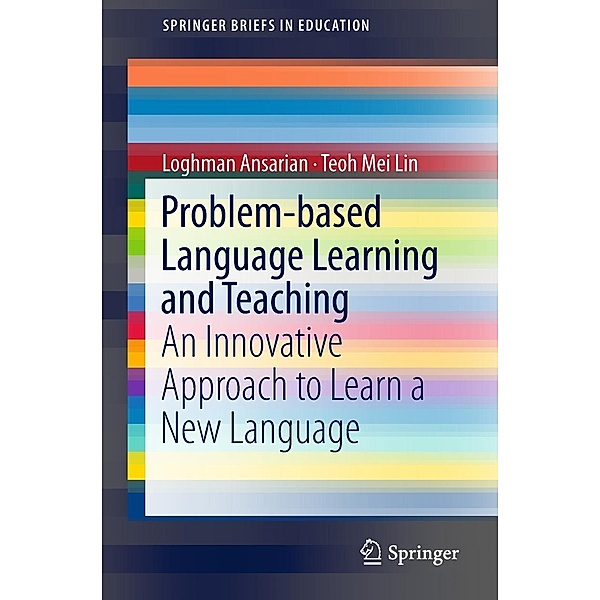 Problem-based Language Learning and Teaching / SpringerBriefs in Education, Loghman Ansarian, Mei Lin Teoh