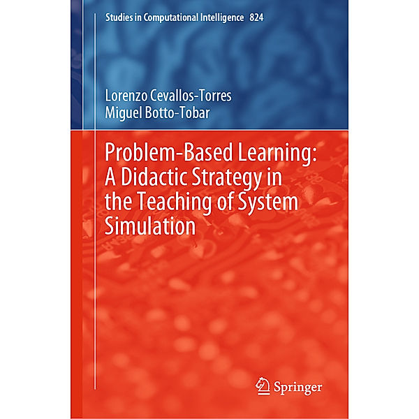 Problem-Based Learning: A Didactic Strategy in the Teaching of System Simulation, Lorenzo Cevallos-Torres, Miguel Botto-Tobar