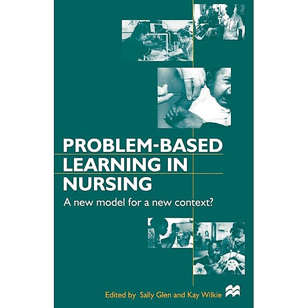 Problem-based Learning in Nursing, Sally Glen, Kay Wilkie