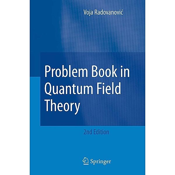 Problem Book in Quantum Field Theory, Voja Radovanovic