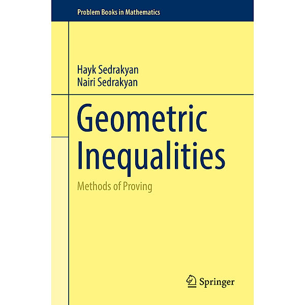 Problem Books in Mathematics / Geometric Inequalities, Hayk Sedrakyan, Nairi Sedrakyan