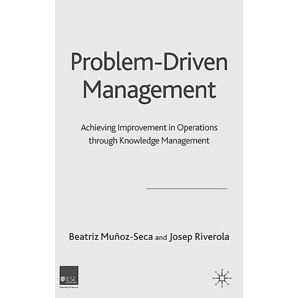 Problem Driven Management, B. Muñoz-Seca, J. Riverola