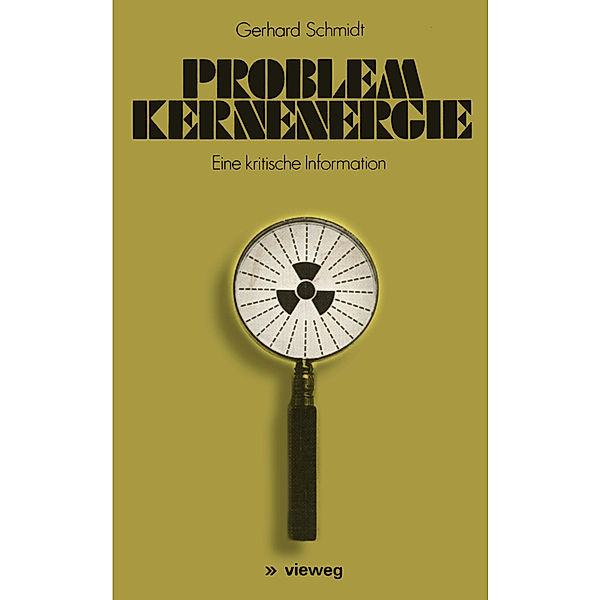 Problem Kernenergie, Gerhard Schmidt