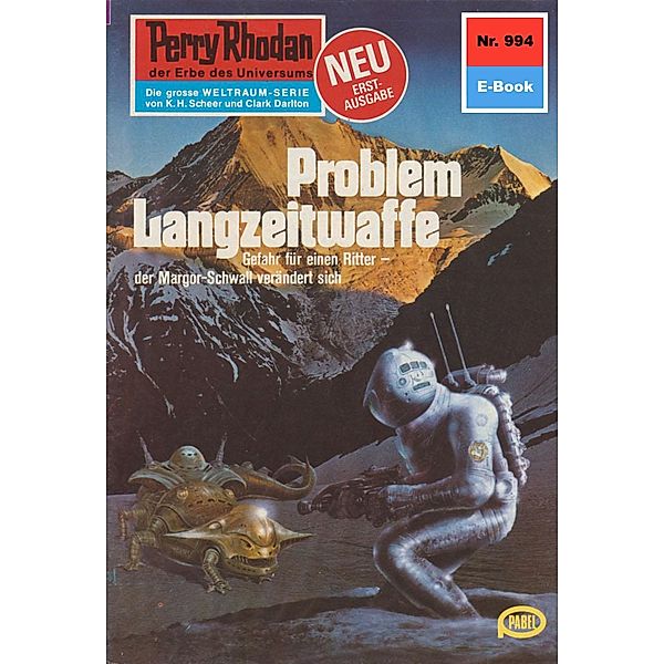 Problem Langzeitwaffe (Heftroman) / Perry Rhodan-Zyklus Die kosmischen Burgen Bd.994, H. G. Ewers