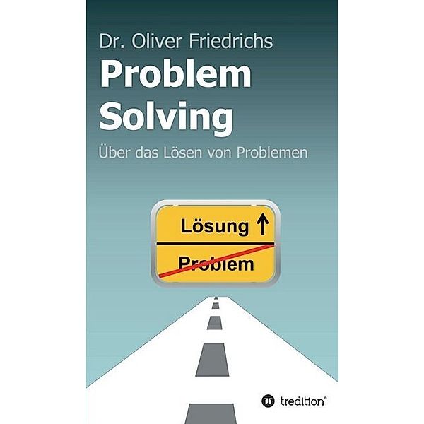 Problem Solving, Oliver Friedrichs