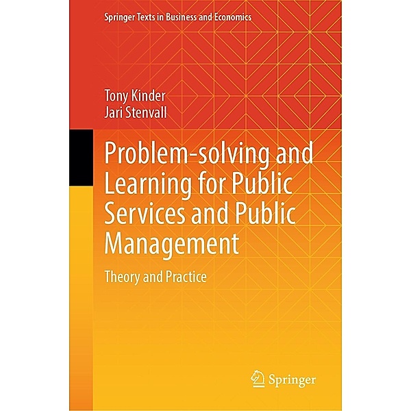 Problem-solving and Learning for Public Services and Public Management / Springer Texts in Business and Economics, Tony Kinder, Jari Stenvall