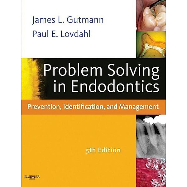 Problem Solving in Endodontics, James L. Gutmann, Paul E. Lovdahl