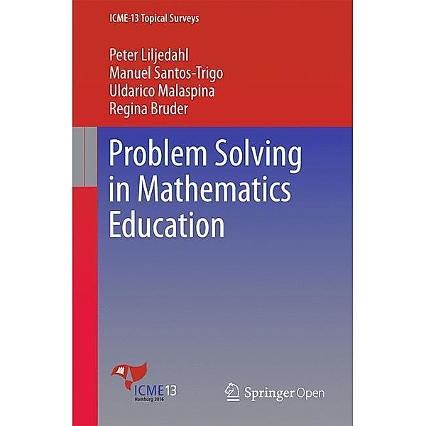 Problem Solving in Mathematics Education, Peter Liljedahl, Manuel Santos-Trigo, Regina Bruder, Uldarico Malaspina