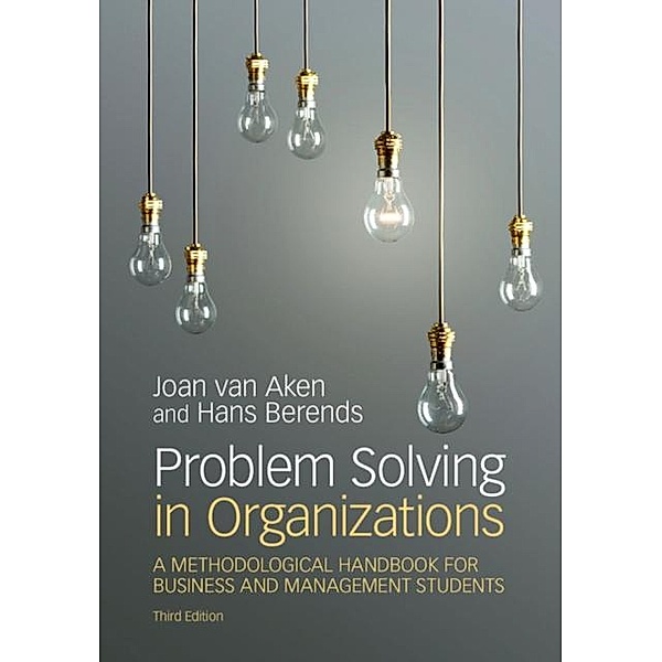 Problem Solving in Organizations, Joan Ernst Van Aken