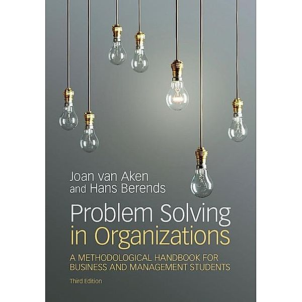 Problem Solving in Organizations, Joan Ernst Van Aken