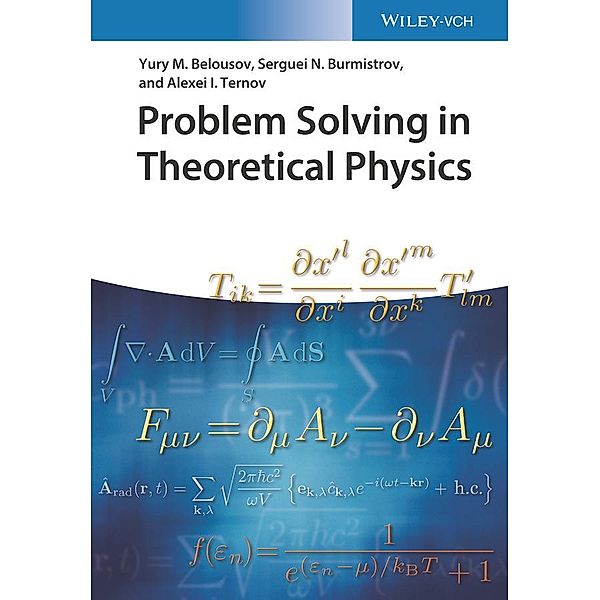 Problem Solving in Theoretical Physics, Yury M. Belousov, Serguei N. Burmistrov, Alexei I. Ternov