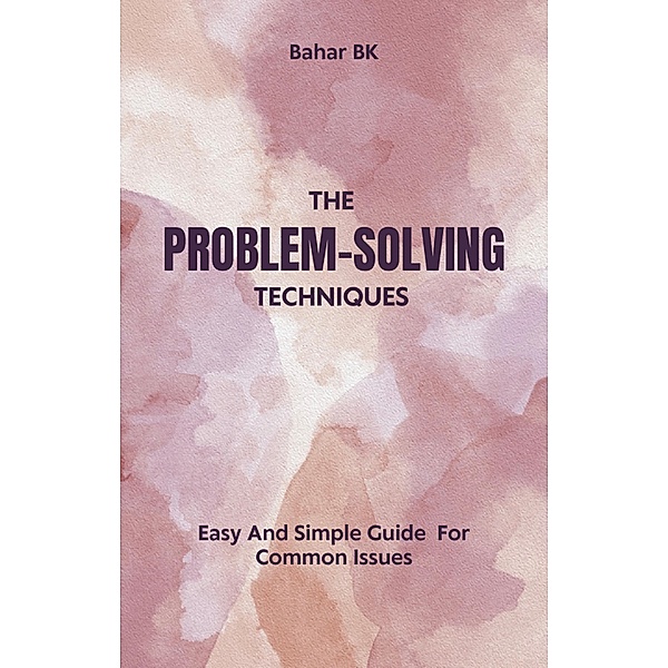 Problem Solving Techniques, Bahar Bk