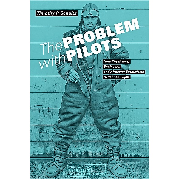 Problem with Pilots, Timothy P. Schultz