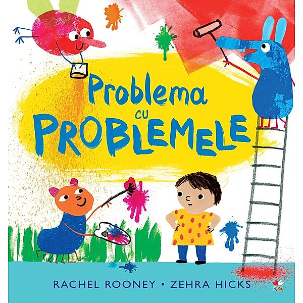 Problema Cu Problemele / Povesti si poezii ilustrate (picture book), Rachel Rooney, Zehra Hicks