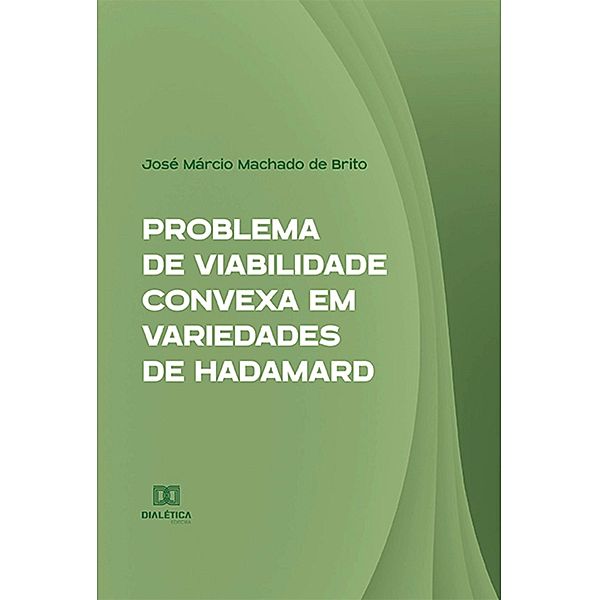Problema de Viabilidade Convexa em Variedades de Hadamard, José Márcio Machado de Brito