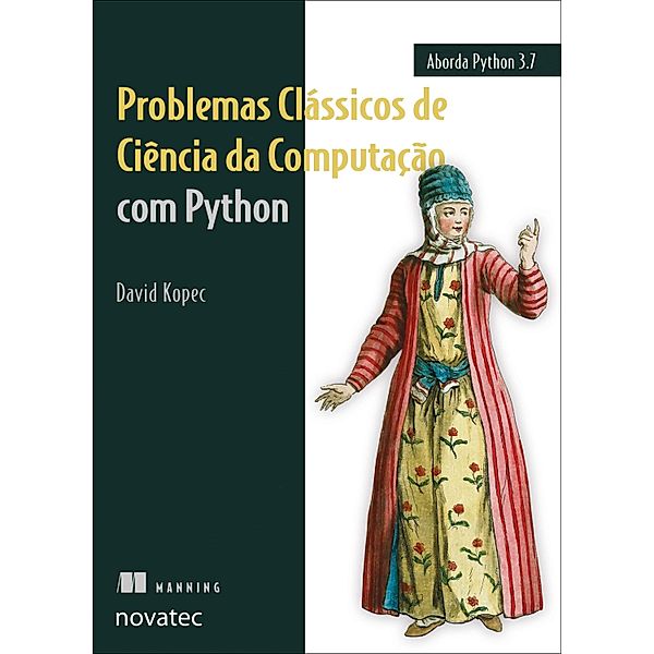 Problemas Clássicos de Ciência da Computação com Python, David Kopec