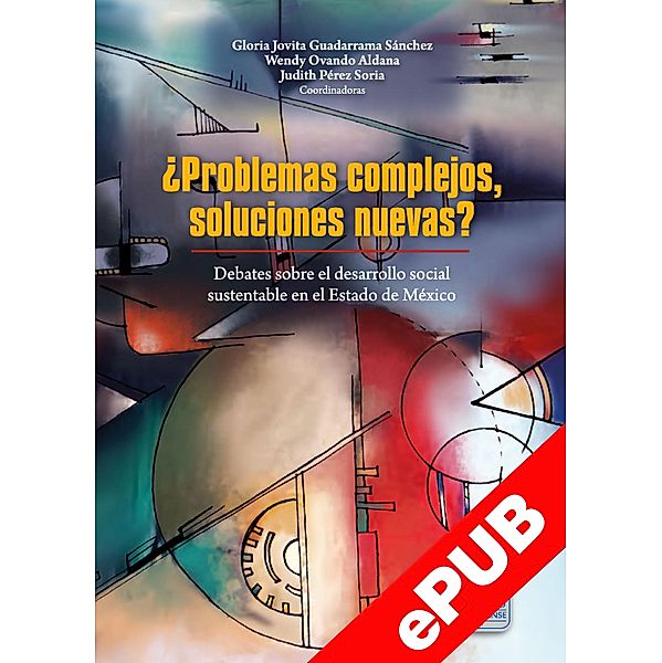 ¿Problemas complejos, soluciones nuevas?, Judith Pérez Soria