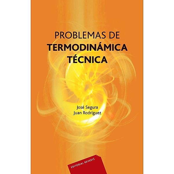 Problemas de termodinámica técnica, José Segura Clavell, Juan Rodriguez