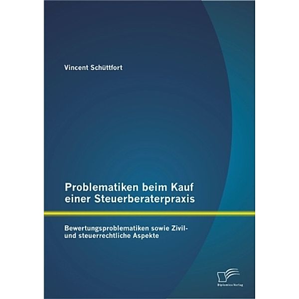 Problematiken beim Kauf einer Steuerberaterpraxis, Vincent Schüttfort