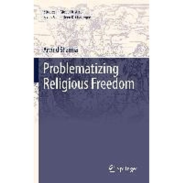 Problematizing Religious Freedom / Studies in Global Justice Bd.9, Arvind Sharma