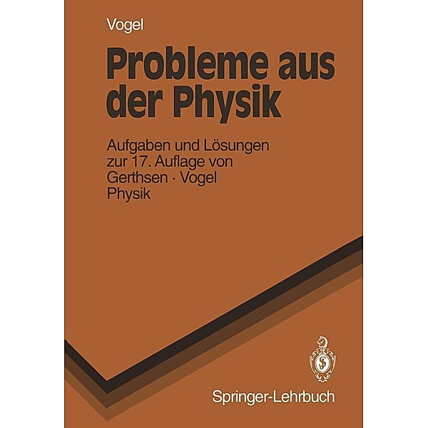 Probleme Aus Der Physik / Springer-Lehrbuch, H. Vogel