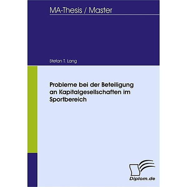 Probleme bei der Beteiligung an Kapitalgesellschaften im Sportbereich, Stefan T. Lang