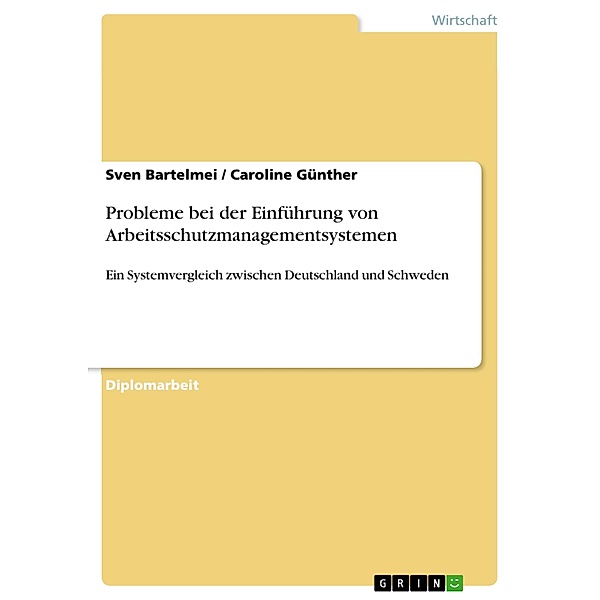Probleme bei der Einführung von Arbeitsschutzmanagementsystemen, Sven Bartelmei, Caroline Günther