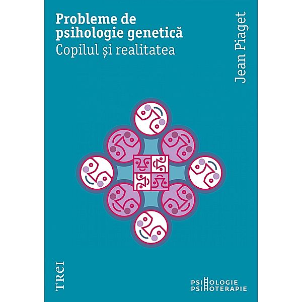 Probleme de psihologie genetica / Psihologie, Jean Piaget