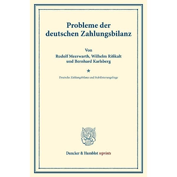 Probleme der deutschen Zahlungsbilanz., Rudolf Meerwarth, Wilhelm Risskalt, Bernhard Karlsberg