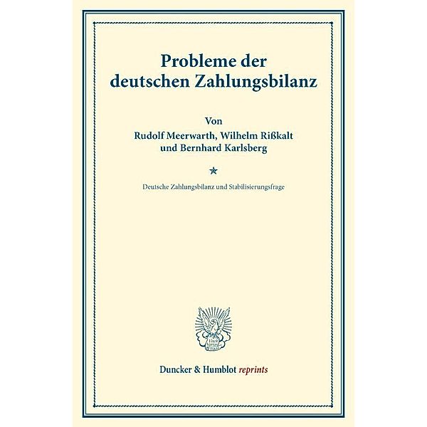 Probleme der deutschen Zahlungsbilanz., Rudolf Meerwarth, Wilhelm Rißkalt, Bernhard Karlsberg