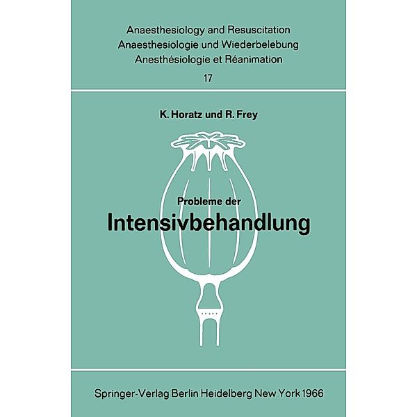 Probleme der Intensivbehandlung / Anaesthesiologie und Intensivmedizin Anaesthesiology and Intensive Care Medicine Bd.17