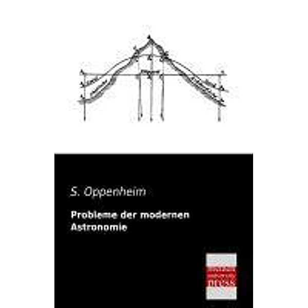 Probleme der modernen Astronomie, Samuel Oppenheim