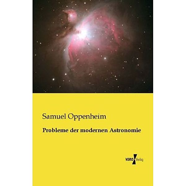 Probleme der modernen Astronomie, Samuel Oppenheim