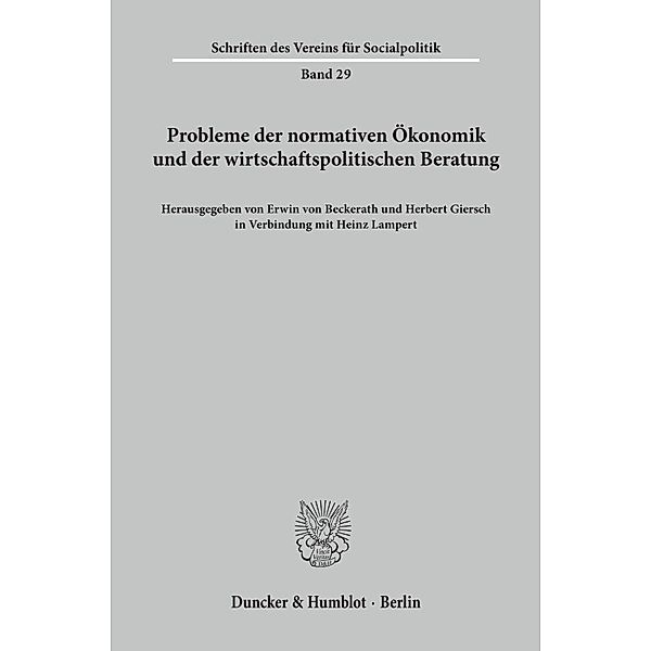 Probleme der normativen Ökonomik und der wirtschaftspolitischen Beratung.