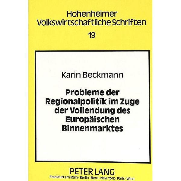 Probleme der Regionalpolitik im Zuge der Vollendung des Europäischen Binnenmarktes, Karin Beckmann