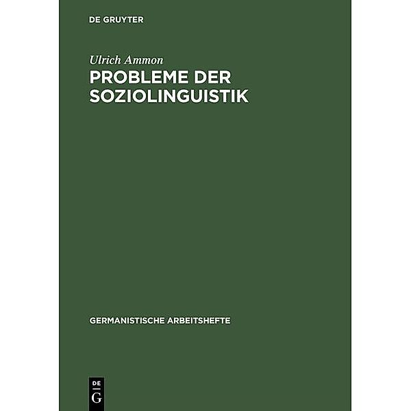 Probleme der Soziolinguistik / Germanistische Arbeitshefte Bd.15, Ulrich Ammon