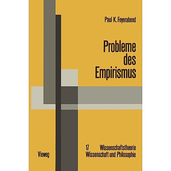 Probleme des Empirismus / Wissenschaftstheorie, Wissenschaft und Philosophie Bd.2, Paul K. Feyerabend