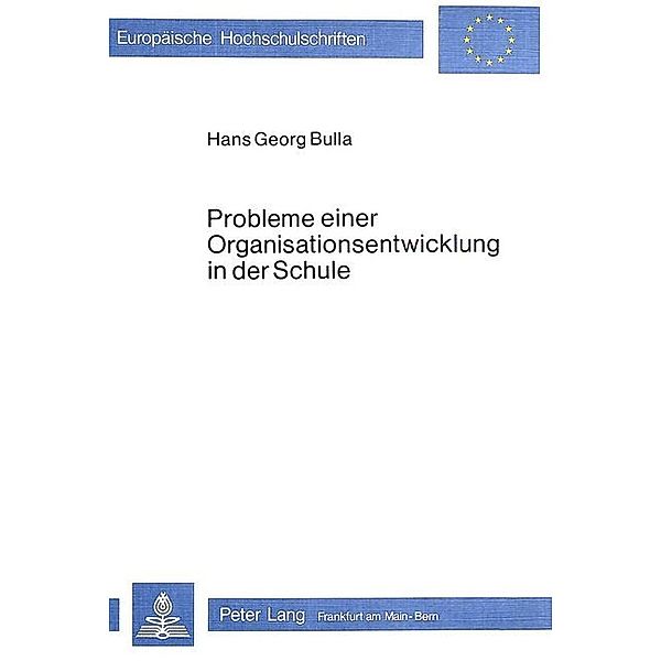 Probleme einer Organisationsentwicklung in der Schule, Hans Georg Bulla