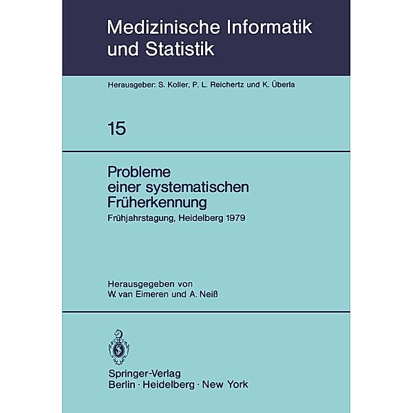 Probleme einer systematischen Früherkennung / Medizinische Informatik, Biometrie und Epidemiologie Bd.15
