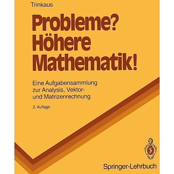 Probleme? Höhere Mathematik! / Springer-Lehrbuch, Hans L. Trinkaus