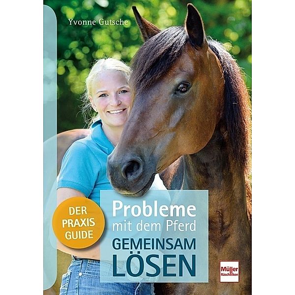 Probleme mit dem Pferd - gemeinsam lösen, Yvonne Gutsche