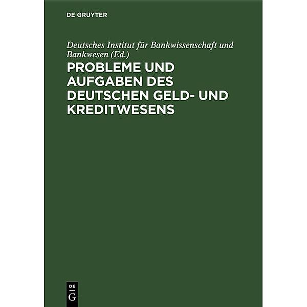 Probleme und Aufgaben des deutschen Geld- und Kreditwesens