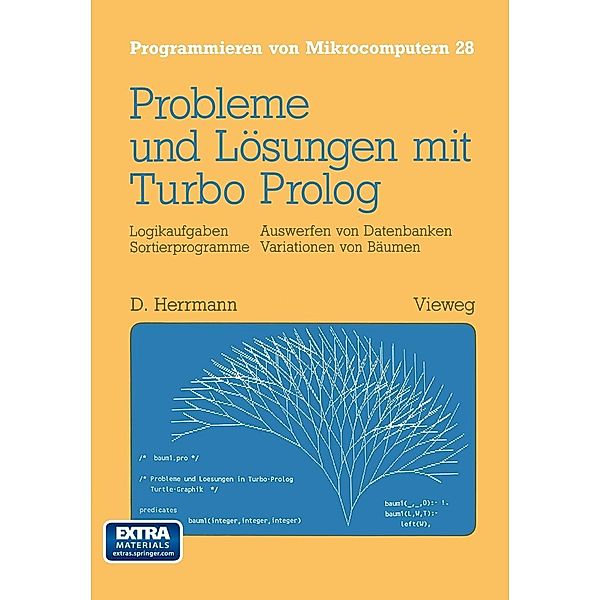 Probleme und Lösungen mit Turbo-Prolog / Programmieren von Mikrocomputern Bd.28, Dietmar Herrmann